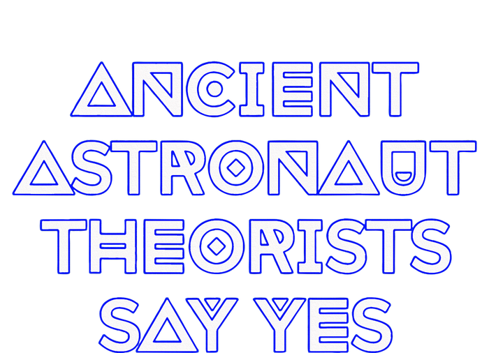 Ancient Astronaut Theorists Say Yes Womens California Wash Sweatshirt