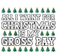 All I Want For Christmas Is My Gross Pay T-Shirt