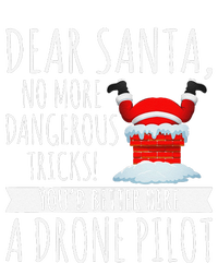 Dear Santa YouD Better Hire A Drone Pilot Drone Christmas T-Shirt