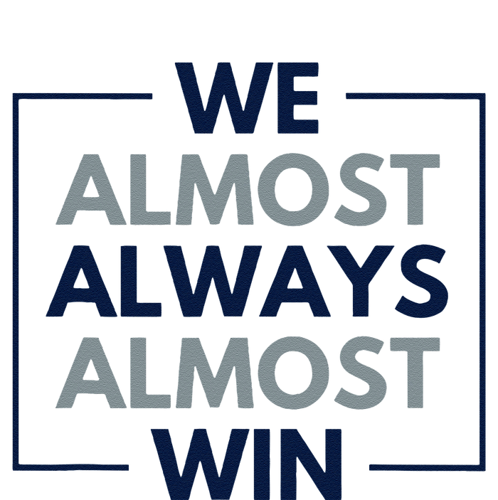 Retro We Almost Always Almost Win T-Shirt