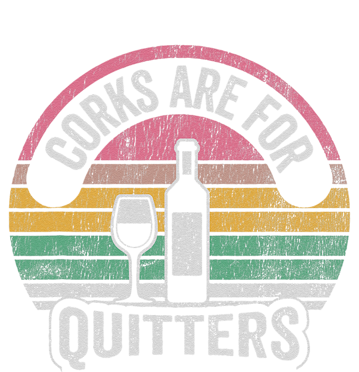 Corks Are For Quitters Wine Bottle Glass T-Shirt