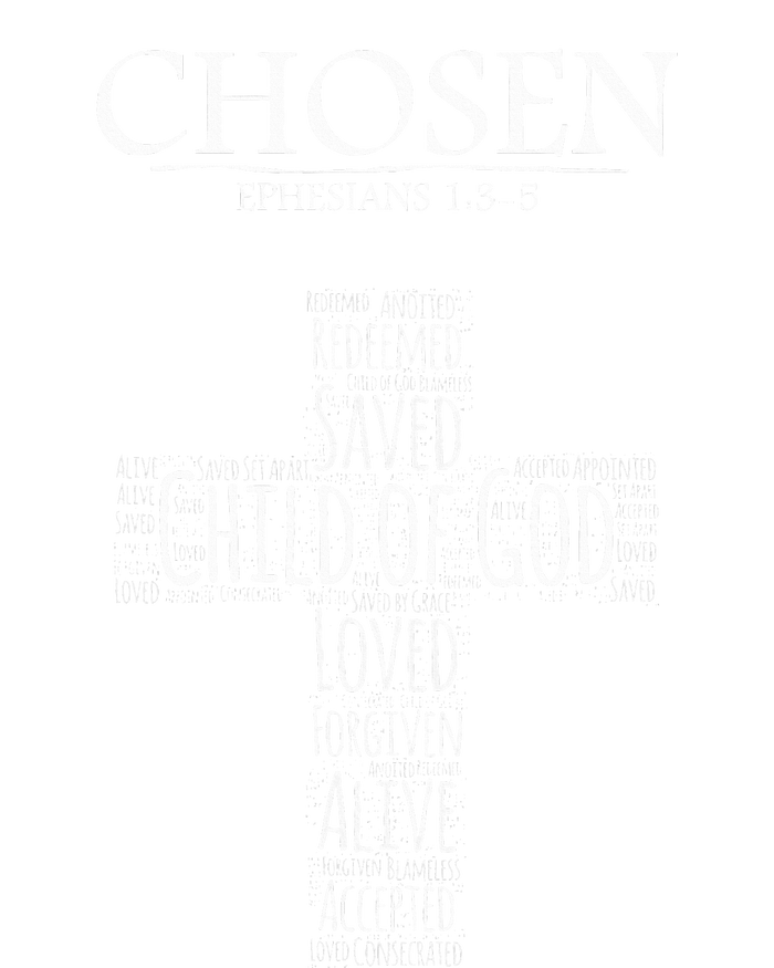 Chosen Ephesians 135 With Cross Word Collage T-Shirt