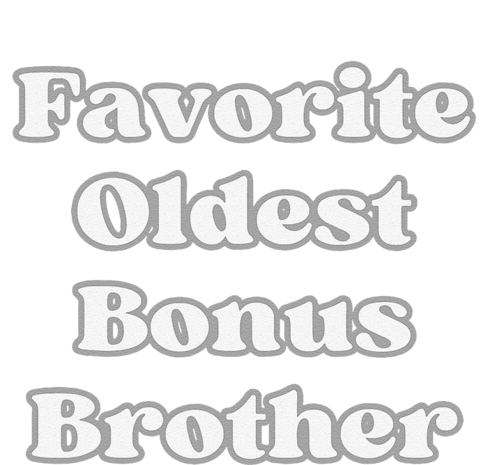 Favorite Oldest Bonus Brother Funny Step Son Blended Family Cooling Performance Crew T-Shirt