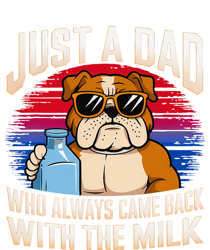 Just A Dad Who Always Came Back With The Milk Bulldog Father T-Shirt