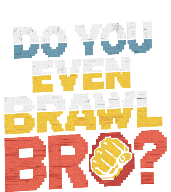 Do You Even Brawl Bro Gamer T-Shirt