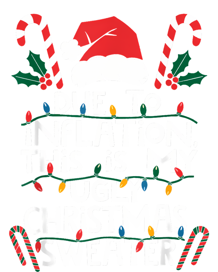 Funny Due To Inflation Ugly Christmas Sweaters For Women Sweatshirt