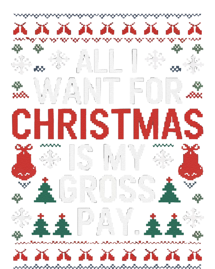 All I Want For Christmas Is My Gross Pay Joke T-Shirt