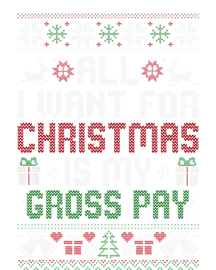 All I Want For Christmas Is My Gross Pay Joke T-Shirt