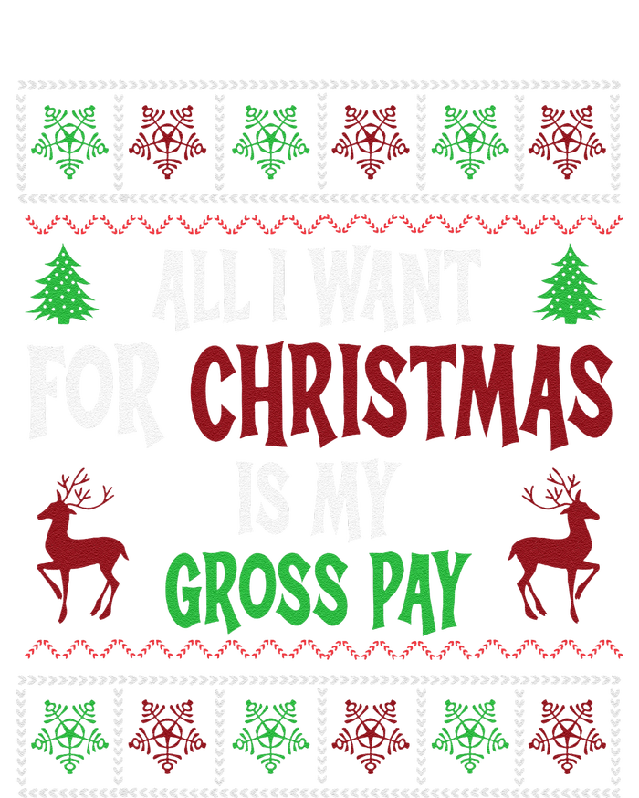 Funny Christmas All I Want Is My Gross Pay Funny Holiday Long Sleeve Shirt