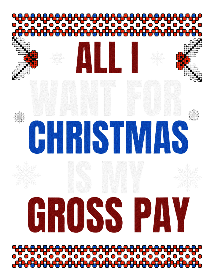 All I Want For Christmas Is My Gross Pay Joke T-Shirt