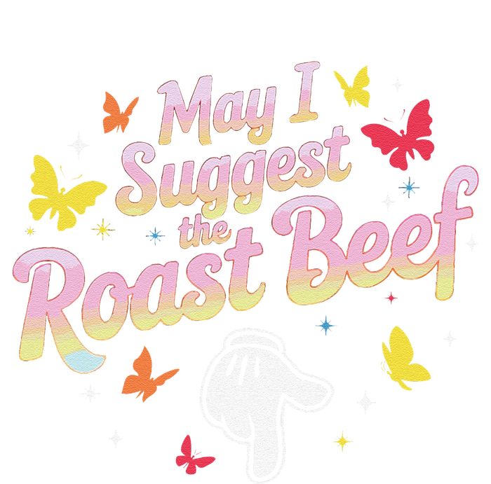 May I Suggest The Roast Beef Funny Food Lovers Retro Rainbow T-Shirt