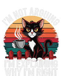 IM Not Arguing IM Just Explaining Why IM Right Funny Cat T-Shirt