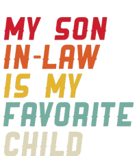 My Son In Law Is My Favorite Child Funny Replaced Daughter T-Shirt