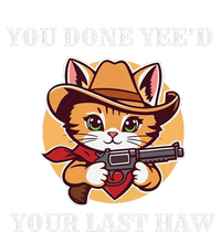 You Done YeeD Your Last Haw Cowboy Cat Novelty T-Shirt