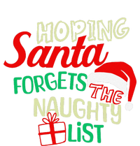 Funny Naughty List Hoping Santa Forgets The Naughty List T-Shirt