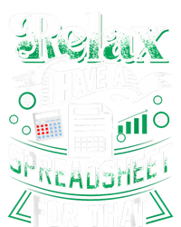 Relax I Have A Spreadsheet For That Actuary T-Shirt