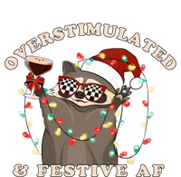 Overstimulated And Festive Af Raccoon Christmas Sweatshirt Sweatshirt