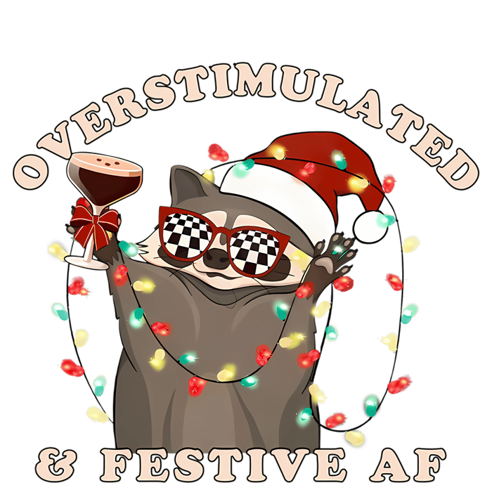 Overstimulated And Festive Af Raccoon Christmas Sweatshirt Sweatshirt