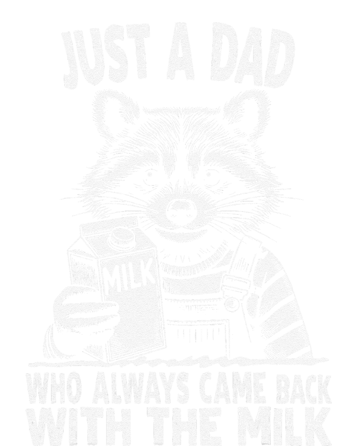 Just A Dad Who Always Came Back With The Milk Funny FatherS T-Shirt