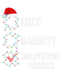 Nice Naughty Insufficient Evidence Funny Christmas List T-Shirt