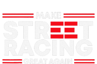 Make Street Racing Great Again T-Shirt