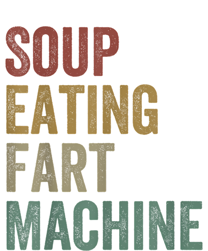 Soup Eating Fart Machine Funny Design Vintage T-Shirt