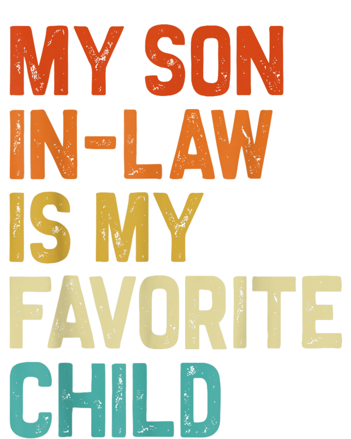 My Son In Law Is My Favorite Child Family Humor Retro Funny T-Shirt