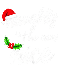 Naughty Is The New Nice Christmas Humor Funny Gift T-Shirt