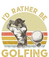 Golf Lover For Dad Papa Fathers Day ID Rather Be Golfing T-Shirt