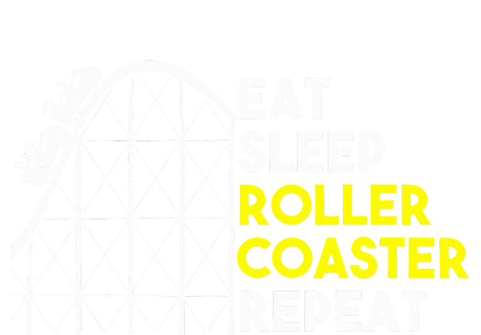 Eat Sleep Roller Coaster Repeat Funny Roller Coasters Coaster