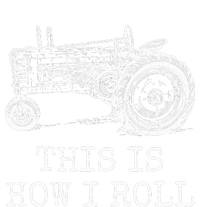 Farming This Is How I Roll Tractor Farmer T-Shirt