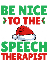 Be Nice To The Speech Therapist Slp Speech Therapy Christmas Great Gift T-Shirt