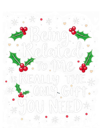 Being Related To Me Family Christmas Humor Xmas Funny Gift T-Shirt