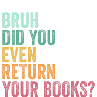 Bruh Return Your Books Funny Library Librarian Lovers Book T-Shirt