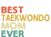 Best Taekwondo Mom Ever Martial Arts Tkd Gift Toddler T-Shirt