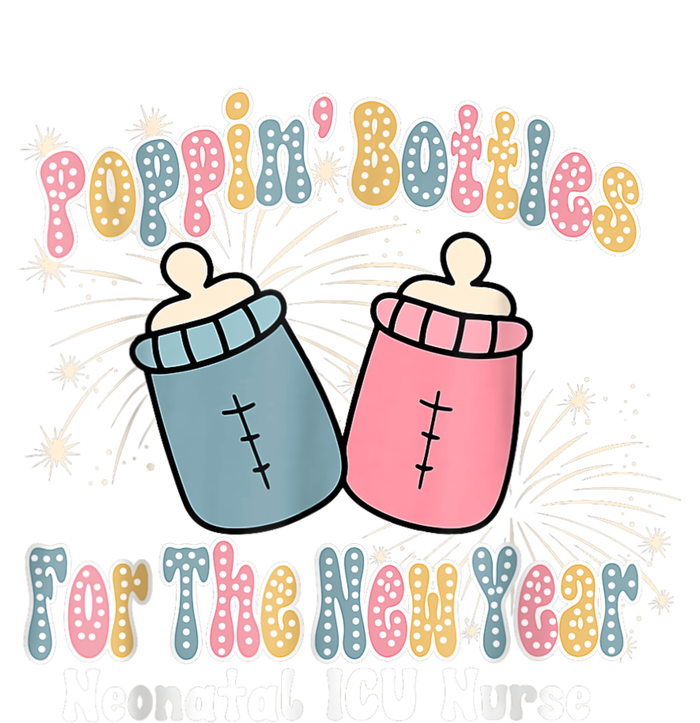 Groovy Poppin Bottles For The New Year Funny Nicu Nurse Xmas T-Shirt