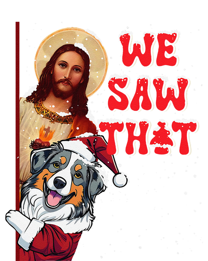 Jesus And Australian Shepherd We Saw That Funny Christmas Long Sleeve Shirt