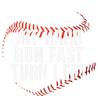 Hit Hard Run Fast Turn Left Funny Baseball Player & Fan T-Shirt