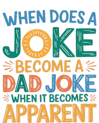 A Joke Becomes A Dad Joke When It Becomes Apparent T-Shirt