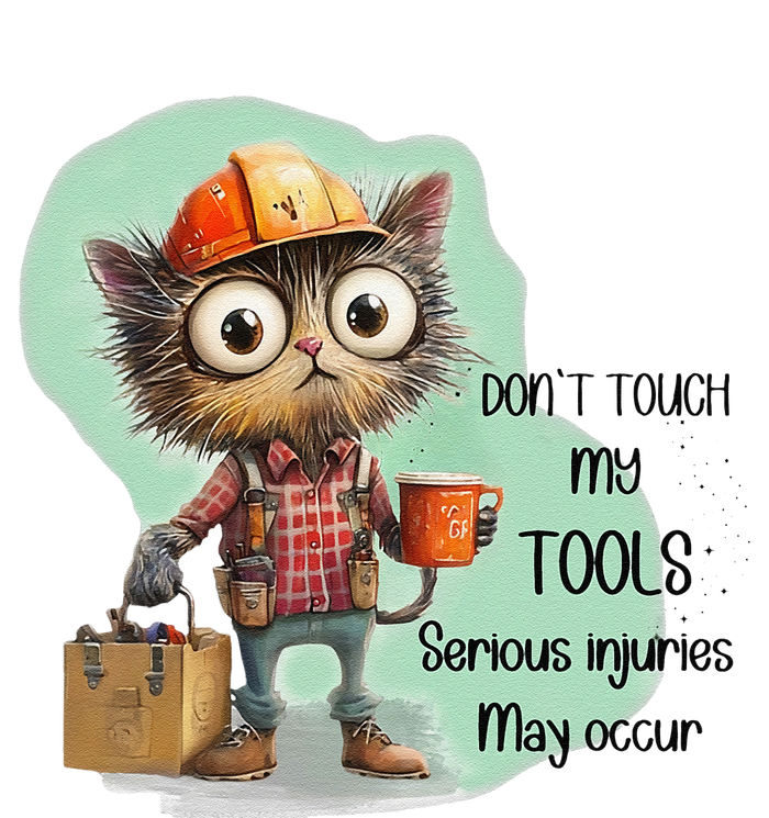 DonT Touch My Tools Serious Injuries May Occur Funny Cat T-Shirt