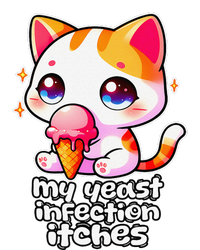 My Yeast Infection Itches Weird Embarrassing Oddly Specific T-Shirt