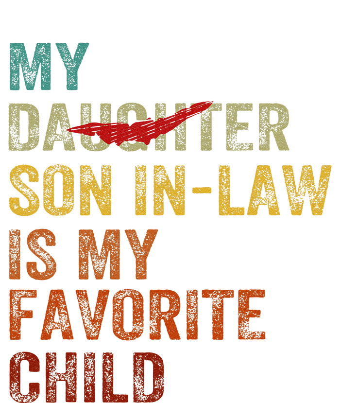 My Son In Law Is My Favorite Child Funny Replaced Daughter Magnet