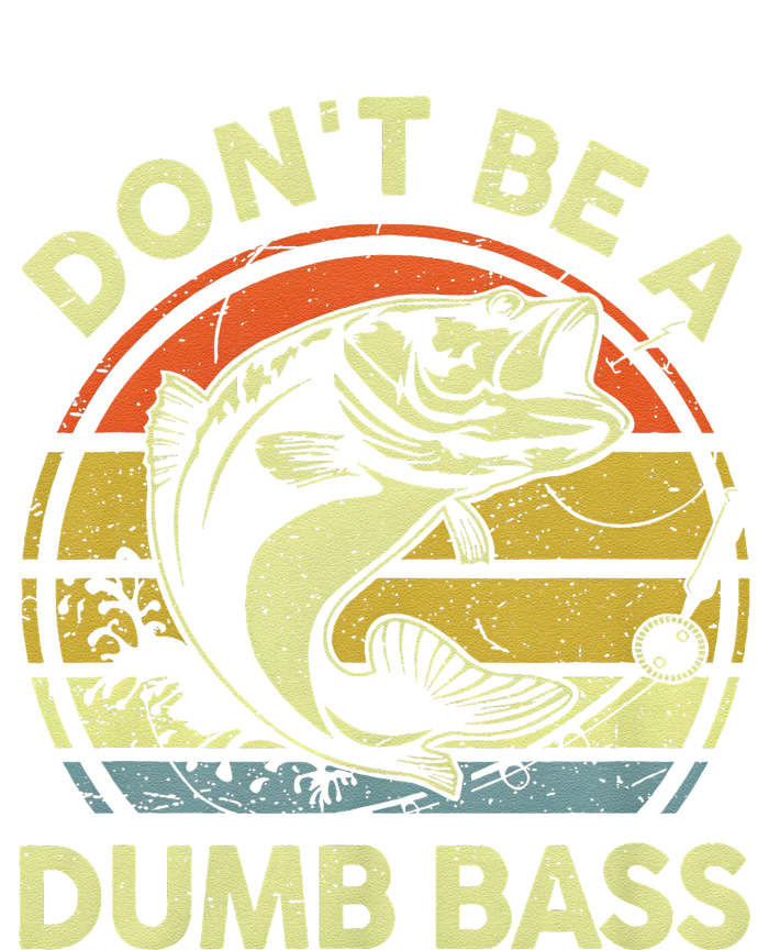 Dont Be A Dumb Bass Fish Dad Funny Fisherman Fishing T-Shirt