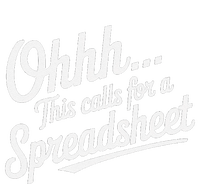 Oh... This Calls For A Spreadsheet Office Sarcastic Saying T-Shirt