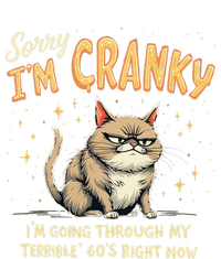 Cat Sorry IM Cranky IM Going Through My Terrible 60S Gift T-Shirt