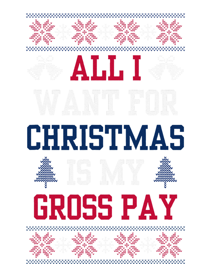 All I Want For Christmas Is My Gross Pay Joke T-Shirt