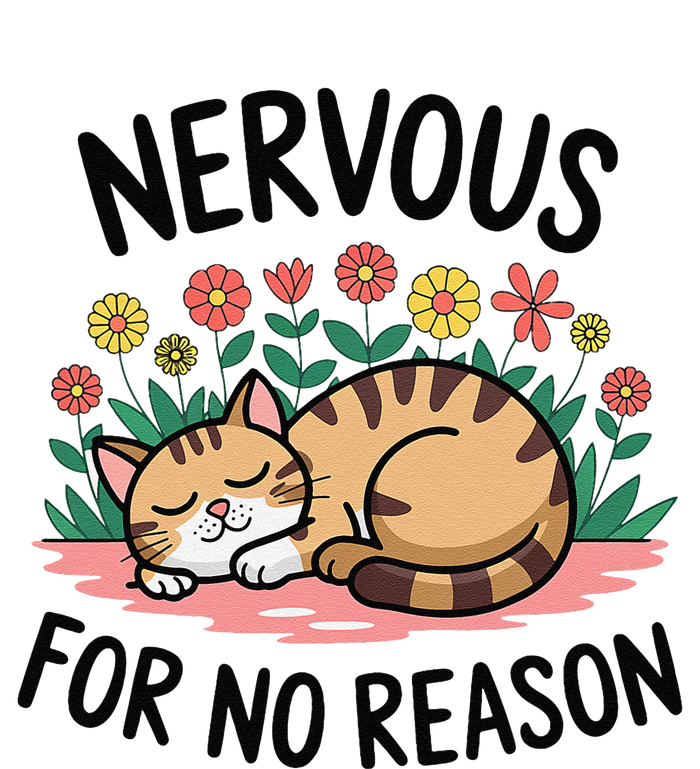 Nervous For No Reason Cat Lovers Pet Owner T-Shirt