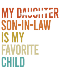 My Son In Law Is My Favorite Child Funny Replaced Daughter T-Shirt