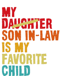 My Son In Law Is My Favorite Child Funny Replaced Daughter T-Shirt