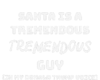 Santas Tremendous Guy In Donald Trump Voice Funny Christmas T-Shirt